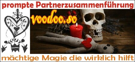 prompte Partnerzusammenfhrungen | Voodoo Magie die wirklich hilft